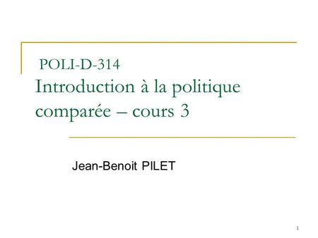 POLI-D-314 Introduction à la politique comparée – cours 3