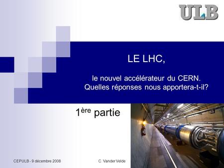 LE LHC, le nouvel accélérateur du CERN