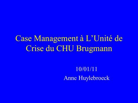 Case Management à L’Unité de Crise du CHU Brugmann