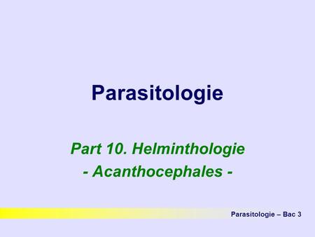 Part 10. Helminthologie - Acanthocephales -
