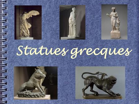 Statues grecques.
