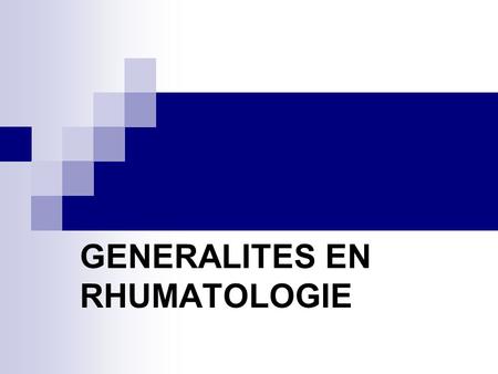 GENERALITES EN RHUMATOLOGIE