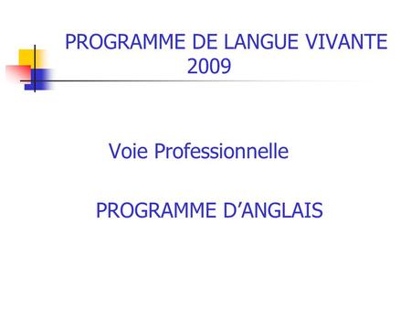 PROGRAMME DE LANGUE VIVANTE 2009