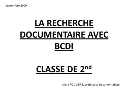 LA RECHERCHE DOCUMENTAIRE AVEC BCDI CLASSE DE 2nd
