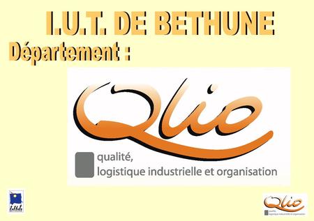 I.U.T. DE BETHUNE QLIO JUIN-2006 Département :.
