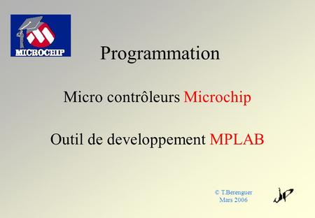 Micro contrôleurs Microchip Outil de developpement MPLAB