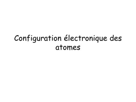 Configuration électronique des atomes