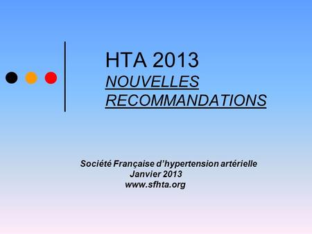 HTA 2013 NOUVELLES RECOMMANDATIONS