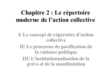 Chapitre 2 : Le répertoire moderne de l’action collective