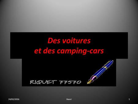 Des voitures et des camping-cars 24/02/20161Henri.