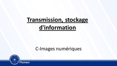 Transmission, stockage d'information C-Images numériques.