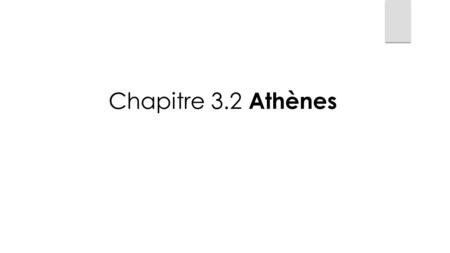 Chapitre 3.2 Athènes.