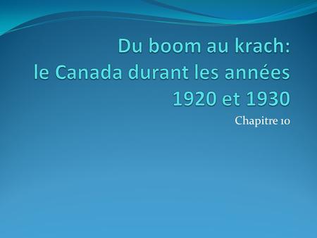 Du boom au krach: le Canada durant les années 1920 et 1930