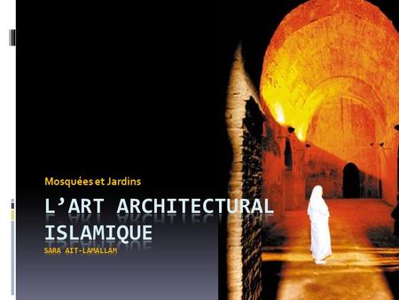 L’art architectural islamique Sara ait-lamallam