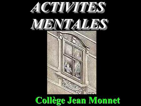 ACTIVITES MENTALES Collège Jean Monnet Question 1 Complète : = 13  …… 13 100.