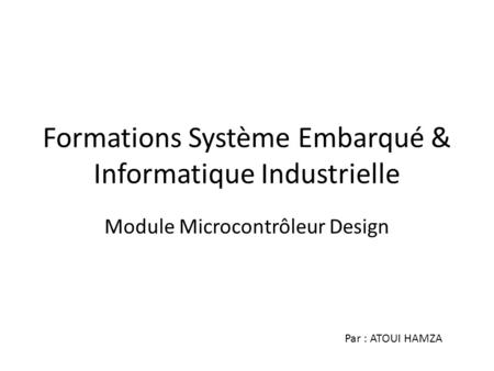 Formations Système Embarqué & Informatique Industrielle