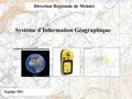 Système d’Information Géographique Equipe-SIG Direction Régionale de Meknès.
