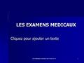 Cliquez pour ajouter un texte IFSI Martinique Promotion 2015-2018 UE 4.4 LES EXAMENS MEDICAUX 1.