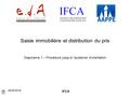 IFCA 29/05/2016 Saisie immobilière et distribution du prix Diaporama 1 – Procédure jusqu’à l’audience d’orientation.