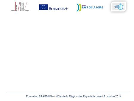 Formation ERASMUS + / Hôtel de la Région des Pays de la Loire / 8 octobre 2014.