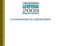La transmission du cabinet libéral 2 Introduction Par Olivier BURETH, président de la FNUJA.