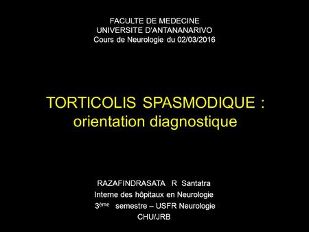 TORTICOLIS SPASMODIQUE : orientation diagnostique
