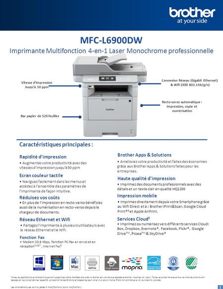 Caractéristiques principales : MFC-L6900DW Imprimante Multifonction 4-en-1 Laser Monochrome professionnelle 1 Vitesse d’impression Jusqu’à 50 ppm Bac papier.