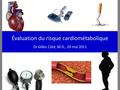 Évaluation du risque cardiométabolique Dr Gilles Côté, M.D., 20 mai 2011.