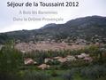 Séjour de la Toussaint 2012 À Buis lès Baronnies Dans la Drôme Provençale.