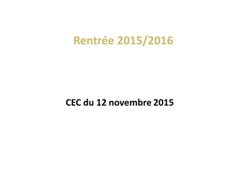 CEC du 12 novembre 2015 Rentrée 2015/2016. Présentation du Collège Charles Edouard Fixary LIFFOL -LE -GRAND.