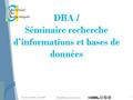 Bibliothèque Universitaire DBA / Séminaire recherche d’informations et bases de données SCD BU, docelec, juin 20151.