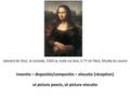 Léonard de Vinci, la Joconde, 1505 ca, huile sur bois, h 77 cm Paris, Musée du Louvre inventio – dispositio/compositio – elocutio [réception] ut pictura.