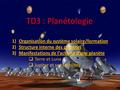 TD3 : Planétologie Organisation du système solaire/formation
