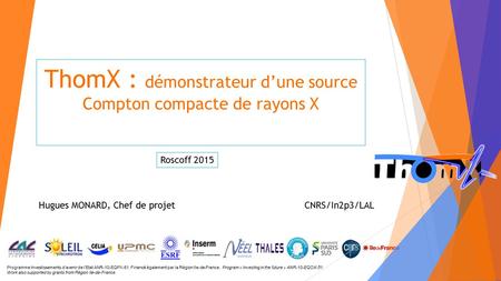 Programme Investissements d’avenir de l’Etat ANR-10-EQPX-51. Financé également par la Région Ile-de-France. Program « Investing in the future » ANR-10-EQOX-51.