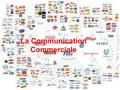 La communication commerciale Module semestriel dispensé par Mme Chahinèz Sahraoui-Koudil La Communication Commerciale.