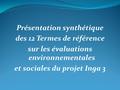 Présentation synthétique des 12 Termes de référence sur les évaluations environnementales et sociales du projet Inga 3.
