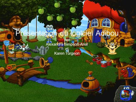 Présentation du logiciel Adibou par Alexandra Simpson-Arial et Karen Turgeon.