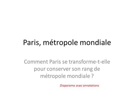 Paris, métropole mondiale