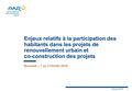 Février 2016 - 1 Enjeux relatifs à la participation des habitants dans les projets de renouvellement urbain et co-construction des projets Bucarest – 1.