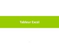 1 Tableur Excel. 2 Introduction Un tableur est un logiciel permettant de manipuler des données numériques et d'effectuer automatiquement des calculs sur.