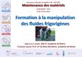 Matériel agricole espaces verts Lycée Raspail - Paris 22 & 23 mars 2016 Rencontre nationale rénovation CAP – BAC PRO Formation à la manipulation des fluides.