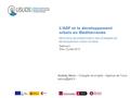 L’ADF et le développement urbain en Mediterranée Séminaire de dissémination des stratégies de développement urbain durable Séance 3 Sfax, 2 juillet 2013.