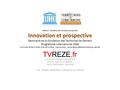 UNESCO - Fondation des Territoires de Demain Innovation et prospective Séminaire de la Fondation des Territoires de Demain Programme international 2040.