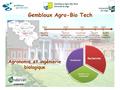 Gembloux Agro-Bio Tech Agronomie et ingénierie biologique Recherche Services à la communauté Enseignement.