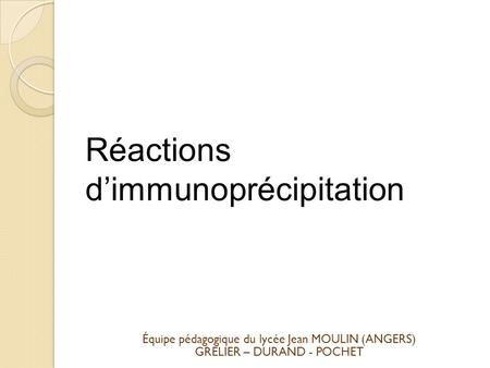 Réactions d’immunoprécipitation
