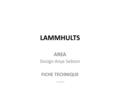 LAMMHULTS AREA Design Anya Sebton FICHE TECHNIQUE 01/2015.
