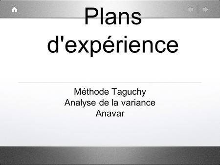 Plans d'expérience Méthode Taguchy Analyse de la variance Anavar.