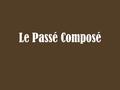 Le Passé Composé. Verbes utilisant l’auxiliaire “avoir” Most verbs in the P.C. are conjugated with the auxiliary “avoir” in the following manner: subject.