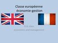 Classe européenne économie-gestion CLIL class economics and management.
