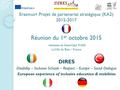 Erasmus+ Projet de partenariat stratégique (KA2) 2015-2017 Réunion du 1er octobre 2015 Institution du Sacré-Cœur 91620 La Ville du Bois – France Erasmus+